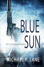Blue Sun (A C. J. Cavanaugh Mystery)
