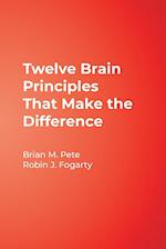 Twelve Brain Principles That Make the Difference