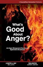 What's Good about Anger?