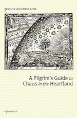 A Pilgrim's Guide to Chaos in the Heartland