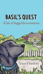 Basil's Quest, A Tale of Dogged Determination 