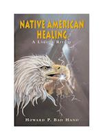 Native American Healing : A Lakota Ceremony