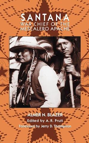 Santana : War Chief of the Mescalero Apache