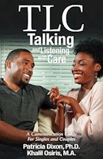 TLC--Talking and Listening with Care