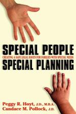 Special People, Special Planning-Creating a Safe Legal Haven for Families with Special Needs