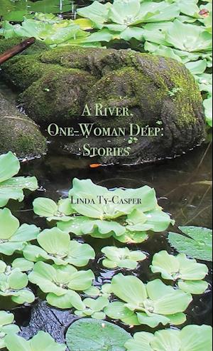 A River, One-Woman Deep