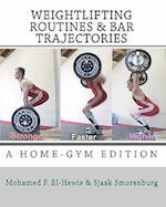 Weightlifting Routines and Bar Trajectories