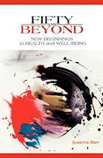 Fifty and Beyond: New Beginnings in Health and Well-Being 