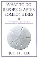 What to Do Before & After Someone Dies