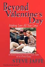 Beyond Valentine's Day: Making Love All Year Long 