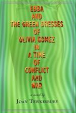 Ebba and the Green Dresses of Olivia Gomez in a Time of Conflict and War