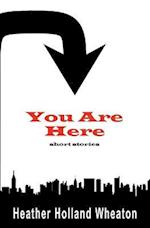 You Are Here