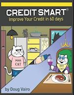 Credit Smart: Improve Your Credit in 60 Days 