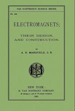 Electromagnets; Their Design and Construction