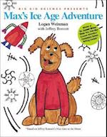 Weinman, L: Max's Ice Age Adventure