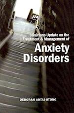 Clinicians Update on the Treatment & Management of Anxiety Disorders