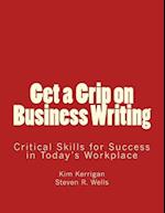 Get a Grip on Business Writing