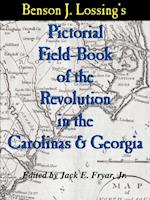 Lossing's Pictorial Field-Book of the Revolution in the Carolinas & Georgia