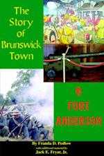 The Story of Brunswick & Fort Anderson