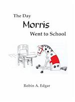 The Day Morris Went to School