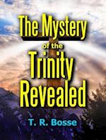 Mystery of the Trinity Revealed