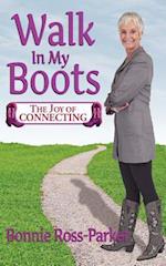 Walk in My Boots - The Joy of Connecting
