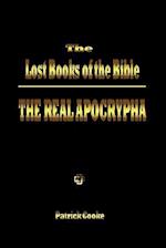 The Lost Books of the Bible: The Real Apocrypha 