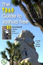 The Trad Guide to Joshua Tree