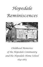 Hopedale Reminiscences: Childhood Memories of the Hopedale Community and the Hopedale Home School, 1841-1863 