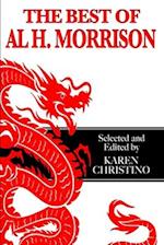 The Best of Al H. Morrison: Selected and Edited by Karen Christino 