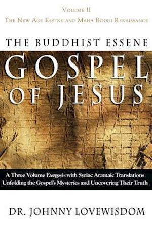 The Buddhist Essene Gospel of Jesus Volume II