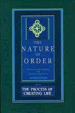 The Process of Creating Life: The Nature of Order, Book 2