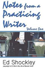 Notes from a Practicing Writer: The Craft, Career, and Aesthetic of Playwriting 