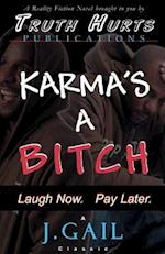 Karma's a Bitch