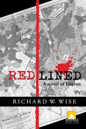 Redlined, A Novel of Boston