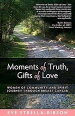 Moments of Truth, Gifts of Love