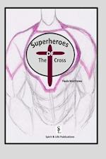 The Superheroes of the Cross