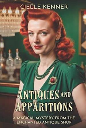 Antiques and Apparitions