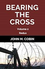 Bearing the Cross: Volume 2 (Redux) 