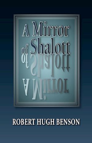 A Mirror of Shalott