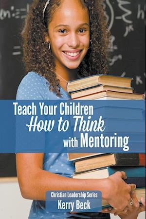Teach Your Children How to Think with Mentoring