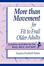 More Than Movement for Fit to Frail Older Adults