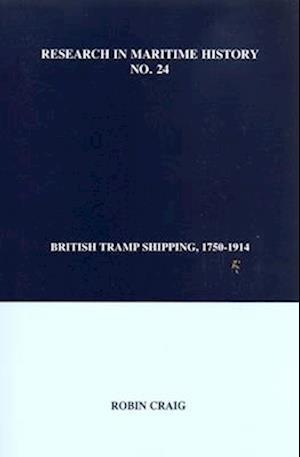 British Tramp Shipping, 1750-1914