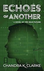Echoes of Another: A Novel of the Near Future 