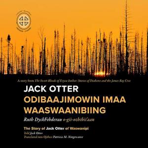 Jack Otter Odibaajimowin Imaa Waaswaanibiing