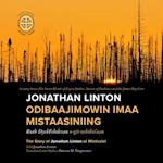 Jonathan Linton Odibaajimowin Imaa Mistaasiniing