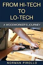 From Hi-Tech to Lo-Tech: A Woodworker's Journey 