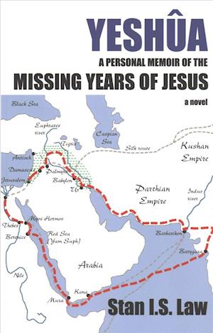 Yeshua a Personal Memoir of the Missing Years of Jesus