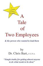 A Tale of Two Employees and the Person Who Wanted to Lead Them