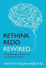 Rethink, Redo, Rewired